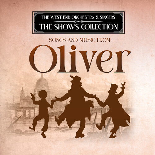 West End Orchestra & Singers - Performing Songs and Music from Oliver