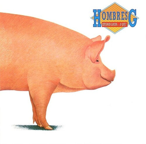 Hombres G - Estamos Locos... O Que?