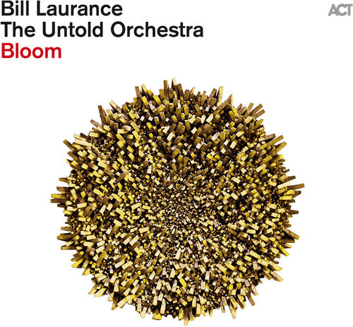 Bill Laurance & the Untold Orchestra - Bloom