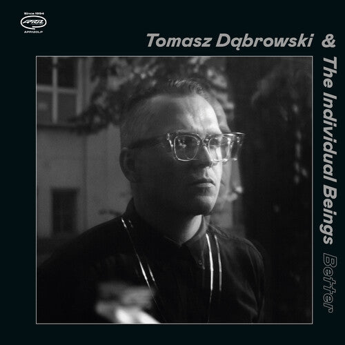 Tomasz Dabrowski & the Individual Beings - Better