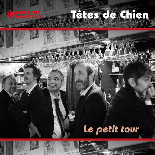Tetes De Chien - Le petit tour