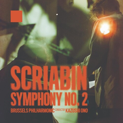 Bruxelles Philharmonic Orchestra - Scriabin: Symphony No. 2