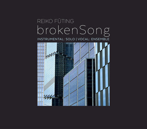Futing/ Yang/ Vocalconsort Labia Vocalia - Futing: brokenSong