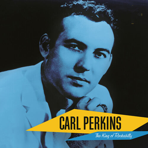 Carl Perkins - Carl Perkins: The King Of Rockabilly
