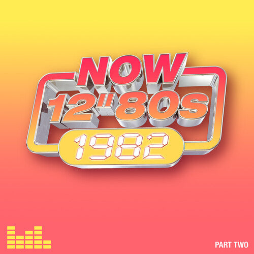 Now 12-Inch 80s: 1982-Part 2/ Various - Now 12-Inch 80S: 1982-Part 2 / Various