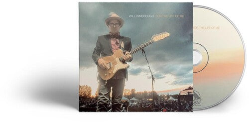 Will Kimbrough - For The Life Of Me