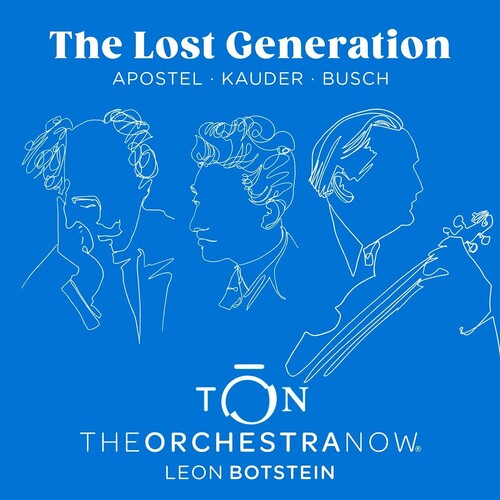 Apostel/ Kauder/ Orchestra Now - Lost Generation