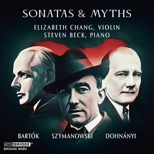 Steven Beck - Bartok, Dohnanyi & Szymanowski: Sonatas & Myths