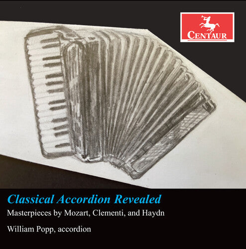 William Popp - Classical Accordion Revealed - Masterpieces by Mozart, Clementi, & Haydn