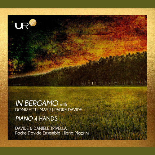 Davide/ Mayr/ Trivella - A Bergamo with Mayr, Donizetti, & Padre Davide - Piano 4 han