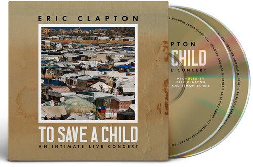 Eric Clapton - To Save A Child
