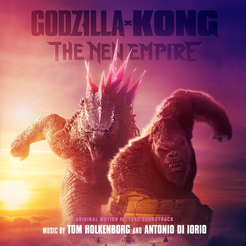 Tom Holkenborg / Antonio Lorio - Godzilla x Kong: The New Empire (Original Soundtrack)