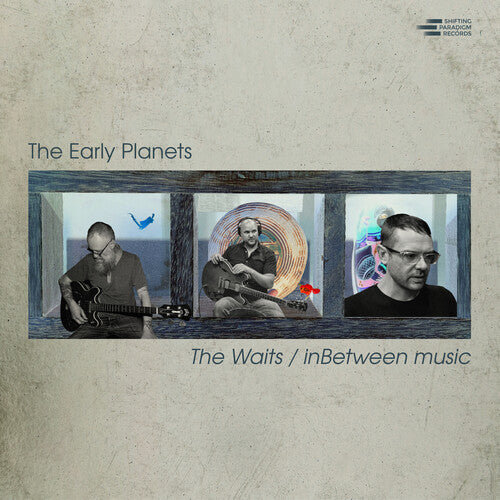 Early Planets - The Waits / Inbetween Music