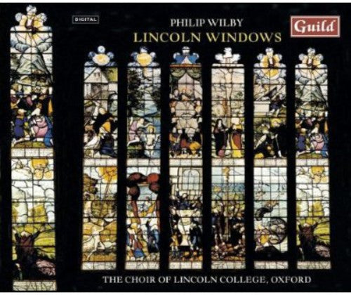 Wilby/ Smith/ Lydon/ Choir of Lincoln College - Lincoln Windows