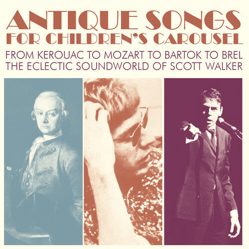 Antique Songs for Children's Carousel/ Various - Antique Songs For Children'S Carousel: From Kerouac To Mozart To Bartok To Brel - The Eclectic Soundworld Of Scott Walker / Various