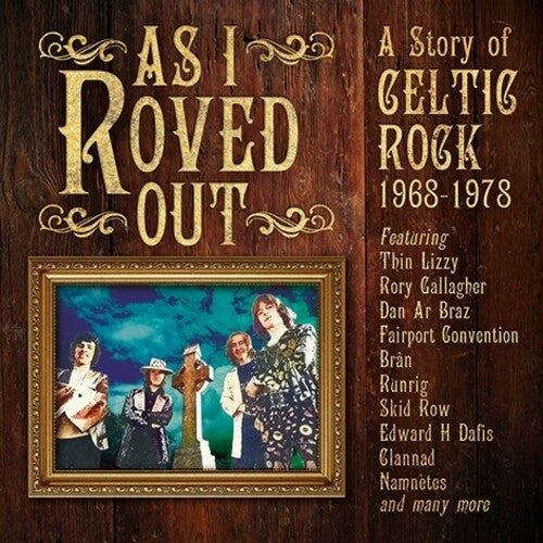 As I Roved Out: A Story of Celtic Rock 1968-1978 - As I Roved Out: A Story Of Celtic Rock 1968-1978 / Various