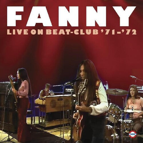 Fanny - Live On Beat-club '71-'72