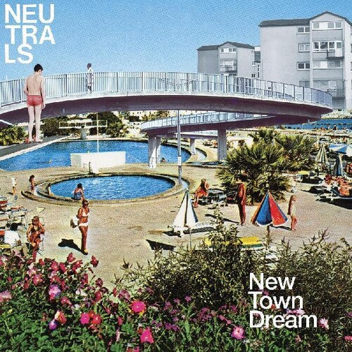 The Neutrals - New Town Dream
