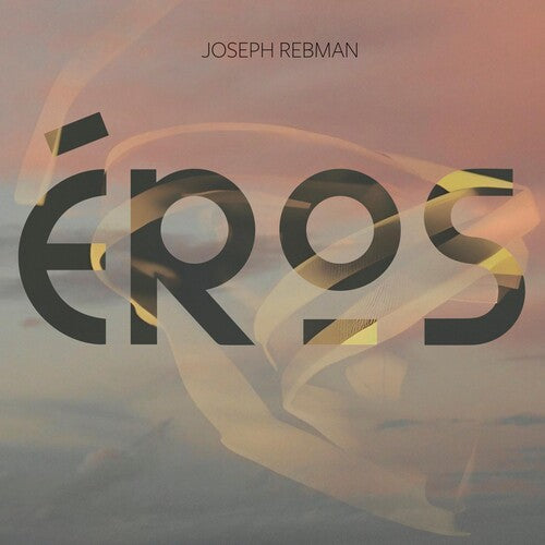 Joseph Rebman - Eros