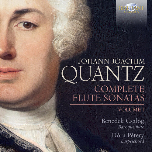 Benedek Csalog - Quantz: Complete Flute Sonatas, Vol. 1