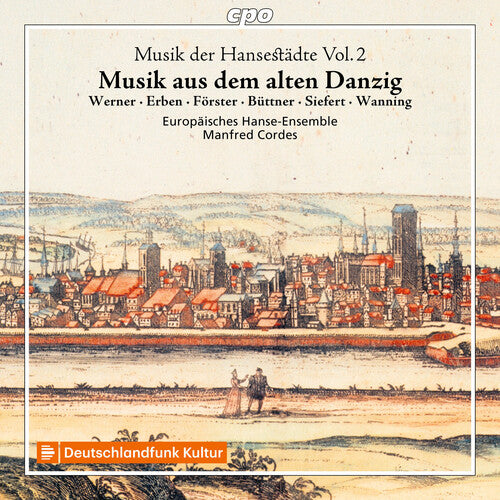 Buttner/ Hakenberger/ Europaisches Hanse-Ensem - Musik der Hansestadte, Vol. 2