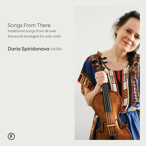 Spiridonova - Songs From There - Traditional Songs from All Over the World Arranged for Solo Violin