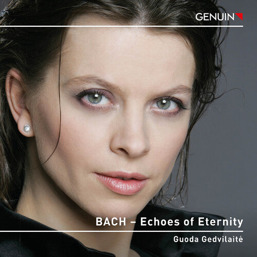 J.S. Bach / Scarlatti/ Gedvilaite - J.S. Bach: Echoes of Eternity