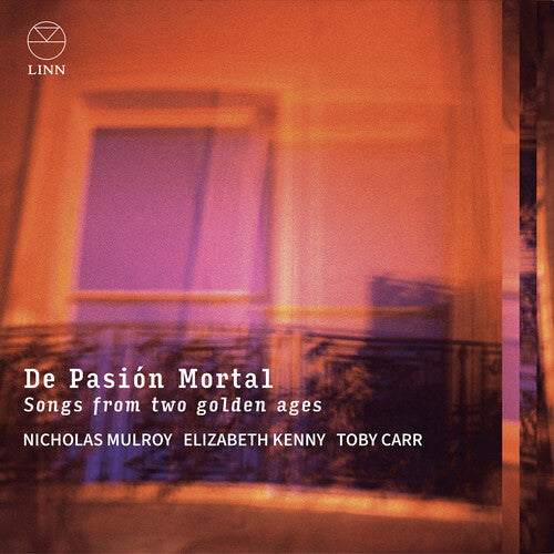 Jara/ Mendez/ Monteverdi/ Carr - De Pasion Mortal - Songs from Two Golden Ages