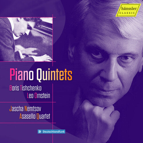 Ornstein/ Tishchenko/ Asaello Quartett - Ornstein & Tishchenko: Klavierquintette