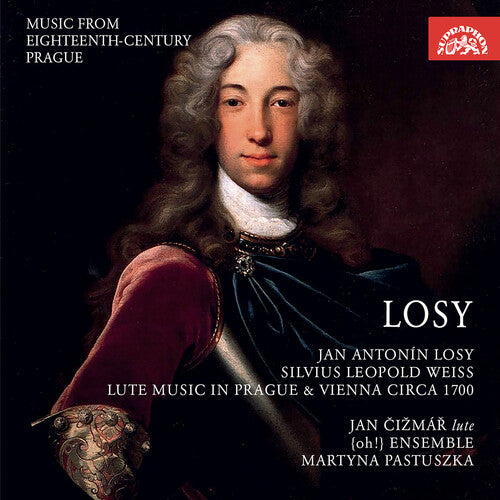 Weiss/ Losy/ Cizmar - Losy & Weiss: Lute Music in Prague & Vienna Circa 1700
