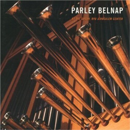 Parley Belnap - Parley Belnap at the Organ