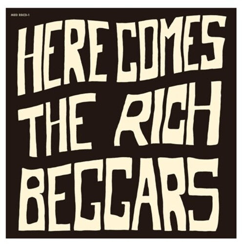Rich Beggars - Here Comes The Rich Beggars