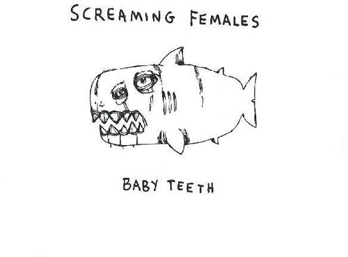 Screaming Females - Baby Teeth