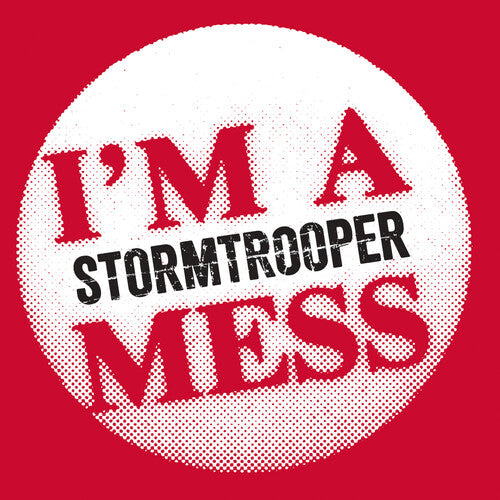 Stormtrooper - I'M A MESS