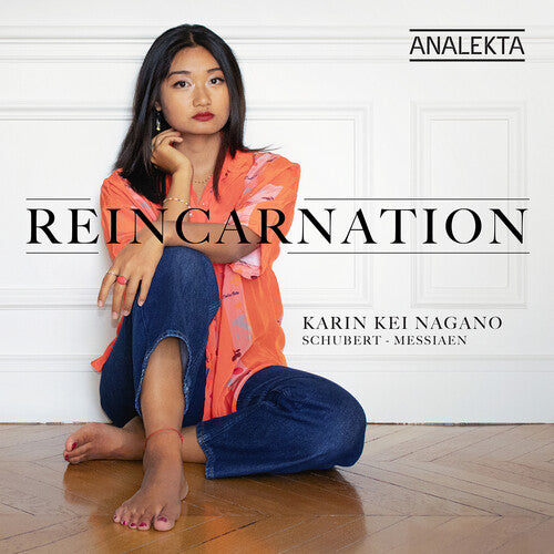 Karin Kei Nagano - Reincarnation: Schubert Messiaen