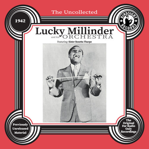 Lucky Millinder - The Uncollected: Lucky Millinder and His Orchestra - 1942