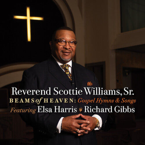 Scottie Williams - Beams Of Heaven: Gospel Hymns & Songs
