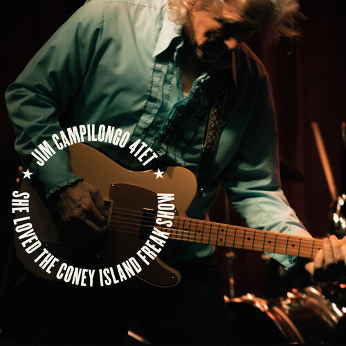 Jim Campilongo 4Tet - She Loved the Coney Island Freak Show