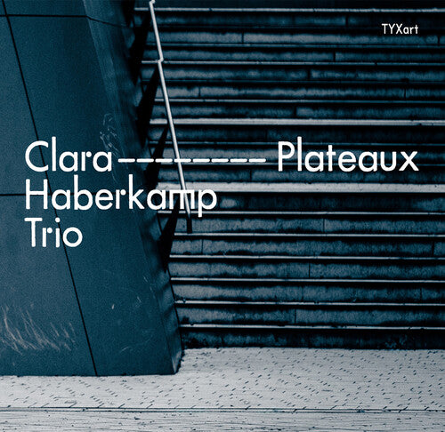 Clara Haberkamp Trio - Haberkamp, Potratz & Vespestad: Plateaux