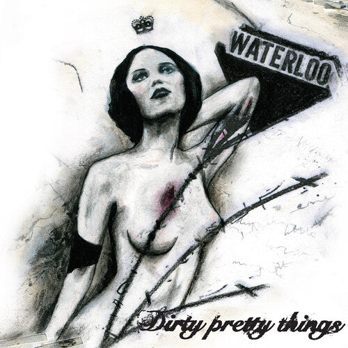Dirty Pretty Things - Waterloo To Anywhere - 180gm Vinyl