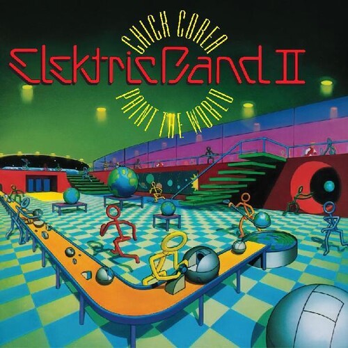 Chick Corea / Elektric Band II - Paint The World