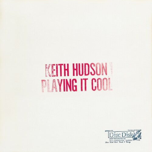 Keith Hudson - Playing It Cool And Playing It Right