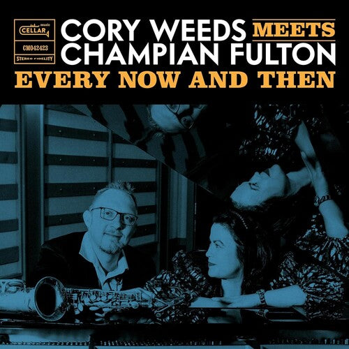 Cory Weeds / Champion Fulton - Every Now And Then (live At Ocl Studios)