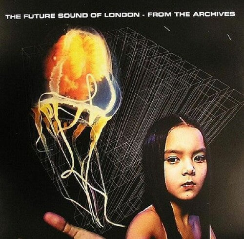 Future Sound of London - From The Archives