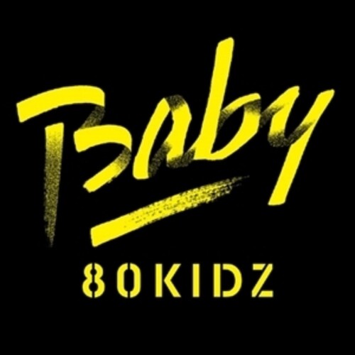 80Kidz - Baby feat. HAPPY / Hide