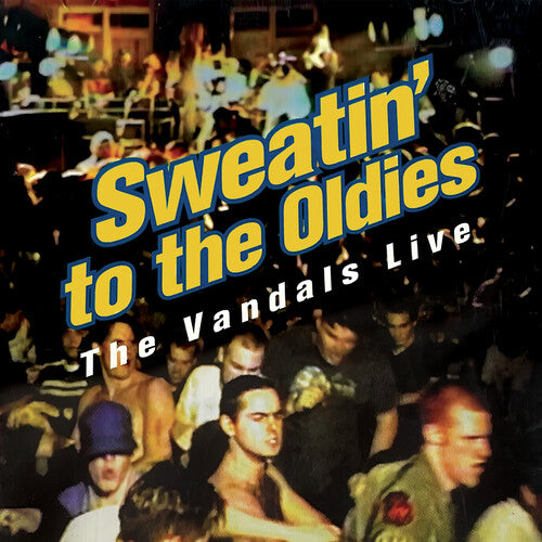 Vandals - Sweatin' to the Oldies