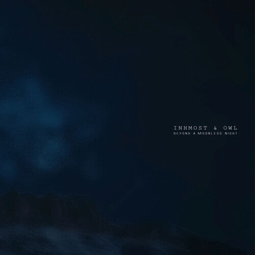 Inhmost & Owl - Beyond A Moonless Night