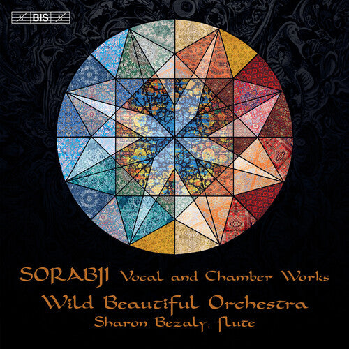 Sharon Bezaly - Sorabji: Vocal & Chamber Works