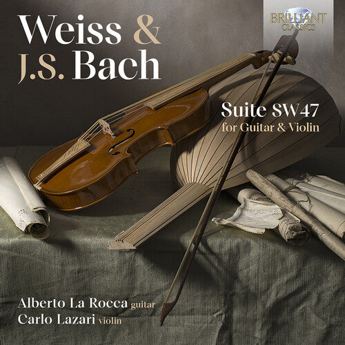 Alberto La Rocca - Weiss & J.S. Bach: Suite SW47 for Guitar & Violin