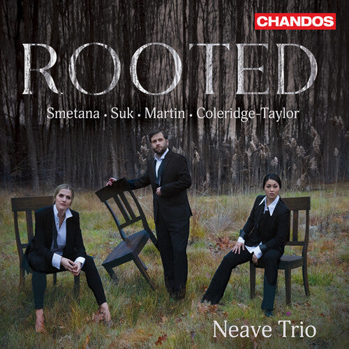 Neave Trio - Coleridge-Taylor, Martin, Smetana & Suk: Rooted